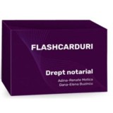 Flashcarduri Drept notarial - Adina-Renate Motica, Oana-Elena Buzincu