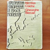 Diplomația Europeană &icirc;n Epoca Modernă &ndash; Nicolae Ciachir, Gheorghe Bercan (Editura Științifică și Enciclopedică, 1984)