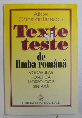 TEXTE SI TESTE DE LIMBA ROMANA de ALICE CONSTANTINESCU foto