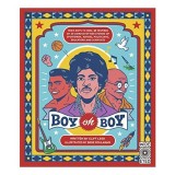 Boy oh Boy : From boys to men, be inspired by 30 coming-of-age stories of sportsmen, artists, politicians, educators and scientists