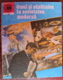 myh 421A - CC158 Omul si sanatatea in societatea moderna - Gherman Pospai 1985