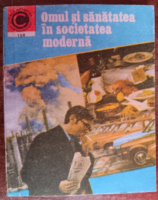 myh 421A - CC159 Omul si sanatatea in societatea moderna - Gherman Pospai 1985