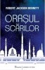 Orasul scarilor - Robert Jackson Bennett