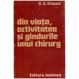 G. G. Chipail - Din viata, activitatea si gandurile unui chirurg - 116494