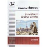 Alexandru Calinescu - Instantanee cu final deschis - 130277