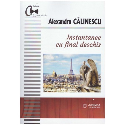 Alexandru Calinescu - Instantanee cu final deschis - 130277 foto