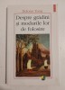 Despre Gradini si Modurile Lor de Folosire - Dolores Toma, 2001, Polirom, Eseuri, Critica Literara