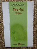 BAIRD SPALDING--MODELUL DIVIN