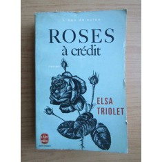 Elsa Triolet - Roses a credit