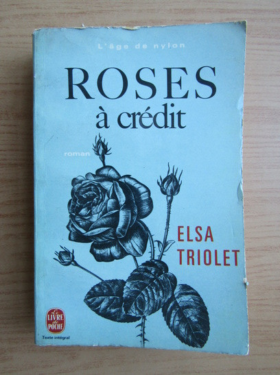 Elsa Triolet - Roses a credit