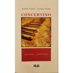 Concertino (ed. bilingva) &ndash; Serban Foarta, Esztero Istvan