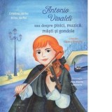 Antonio Vivaldi sau despre pisici, muzica, masti si gondole - Cristina Sarbu, Irina Sarbu