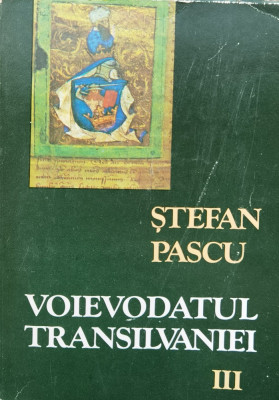 Voievodatul Transilvaniei Vol. 3 - Stefan Pascu ,558312 foto