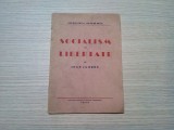 SOCIALISMUL SI LIBERTATEA - Jean Jaures - Ed. Partidului Social-Democrat, 1944