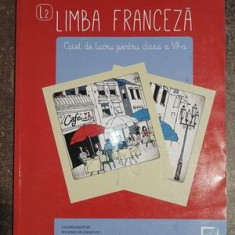 Limba franceza L2 Caiet de lucru pentru cl a VI a- Angela Soare, Roxana Valeanovici