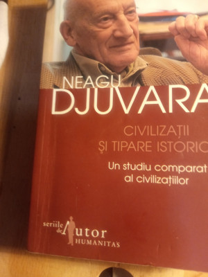 Neagu Djuvara civilizații și tipare istorice foto