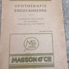 Guy Laroche - Opotherapie Endocrinienne. Les Bases Physiologiques. Les Syndromes.