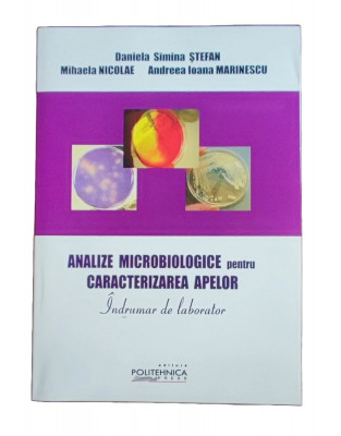 C11. Carte, Analize Microbiologice pentru Caracterizarea Apelor, 2008, 128 pag foto