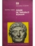 Dumitru Tudor - Figuri de imparati romani, vol. 3 (Editia: 1975)