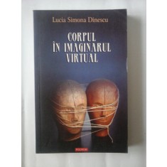 CORPUL IN IMAGINARUL VIRTUAL - LUCIA SIMONA DINESCU