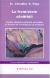 La frontierele sanatatii - Christine R. Page, Editura MIX