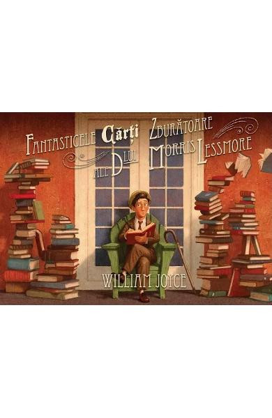 Fantasticele Carti Zburatoare, William Joyce - Editura Art