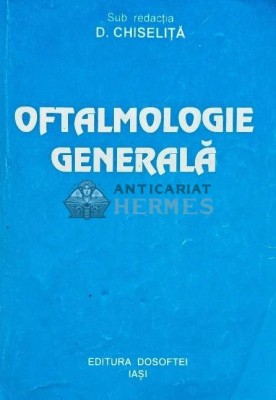 Oftalmologie generala - 1997 - D. Chiselita (AP173) foto