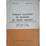 TEHNICA LUCRARILOR DE LABORATOR DE CHIMIE ORGANICA PENTRU ANUL IV DE LICEU, CLASE SPECIALE DE CHIMIE-ARIADN-245691