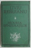 Padurea spanzuratilor - Liviu Rebreanu | Roman anticariat, stare buna sau foarte buna