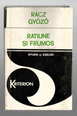 Ratiune si frumos - Studii si eseuri - Racz Gyozo, Ed. Kriterion, 1984 foto