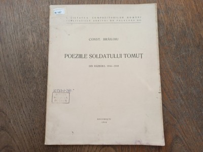 Const. Brailoiu - Poeziile soldatului Tomut ( din razboiul 1914 - 1918 ) - 1944 foto