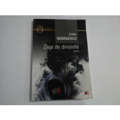 ZIUA DE DINAINTE - LIVIU GEORGESCU - (autograf si dedicatie)