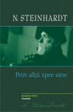 Prin al&Aring;&pound;ii spre sine - Hardcover - Nicolae Steinhardt - Polirom