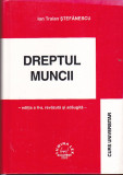 ION TRAIAN STEFANESCU - DREPTUL MUNCII ( CURS UNIVERSITAR 2002 )