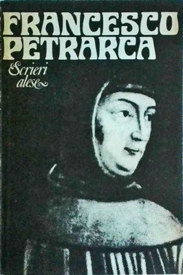 Francesco Petrarca - Scrieri alese foto