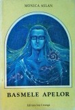 Basmele Apelor - Monica Aslan, Editura Ion Creanga, Carte Copii, Povesti Fantastice, Limba Romana, Editie 1987