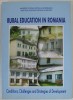RURAL EDUCATION IN ROMANIA , CONDITIONS , CHALLENGES AND STRATEGIES OF DEVELOPMENT , 2002