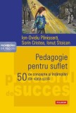 Pedagogie pentru suflet - Paperback brosat - Ion-Ovidiu P&acirc;nișoară, Sorin Cristea, Ionuț Stoican - Polirom