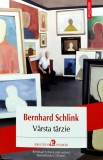 Cumpara ieftin Varsta tarzie - 2025 - Bernhard Schlink (X319)