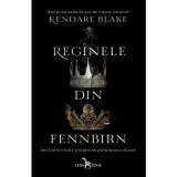 Reginele din Fennbirn - Kendare Blake