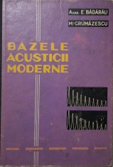 Bazele acusticii moderne &ndash; E. Badarau, M. Grumazescu