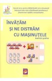 Invatam si ne distram cu masinutele. Exercitii grafice