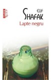 Lapte negru - Elif Shafak