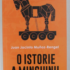O ISTORIE A MINCIUNII de JUAN JACINTO MUNOZ - RENGEL , 2024