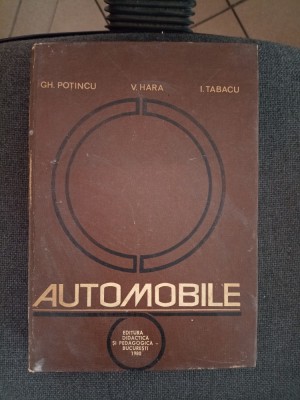 Conf. dr. ing. Gheorghe Poţincu, Şef lucrări ing. Vasile Hara, Şef lucrări ing. Ion Tabacu: Automobile (pentru subingineri) foto