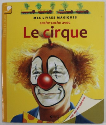 MES LIVRES MAGIQUES , CACHE - CACHE AVEC LA CIRQUE , illustre par CLAUDE et DENISE MILLET , 2003 foto