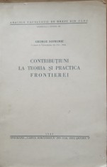 Contributiuni La Teoria Si Practica Frontierei - George Sofronie (Autograf)