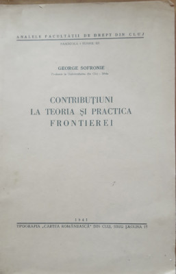 Contributiuni La Teoria Si Practica Frontierei - George Sofronie (Autograf) foto