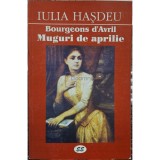 Iulia Hasdeu - Bourgeons d&#039;Avril / Muguri de aprilie (Editia: 2000)