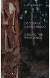 Decojirea cercanelor. Peeling the Dark Rings - Lucia Bibart